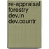 Re-appraisal forestry dev.in dev.countr
