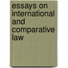 Essays on international and comparative law door Onbekend