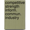 Competitive strength inform. commun. industry door Onbekend