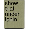 Show Trial Under Lenin door Jansen, M.