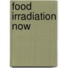 Food irradiation now door Onbekend