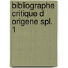 Bibliographe critique d origene spl. 1 by Crouzel