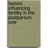 Factors Influencing Fertility in the Postpartum Cow door Karg, H.