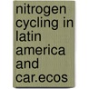 Nitrogen cycling in latin america and car.ecos by Unknown