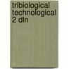 Tribiological technological 2 dln door Onbekend