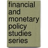 Financial and monetary policy studies series by Unknown