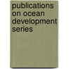 Publications on ocean development series by Unknown
