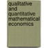 Qualitative and Quantitative Mathematical Economics
