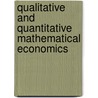 Qualitative and Quantitative Mathematical Economics door Paelinck, Jhp