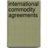 International commodity agreements door Ernst