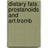 Dietary fats prostanoids and art.tromb