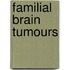 Familial brain tumours