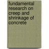 Fundamental Research on Creep and Shrinkage of Concrete door Wittmann, F. H.,