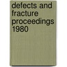 Defects and fracture proceedings 1980 door Onbekend