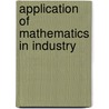 Application of mathematics in industry door Onbekend