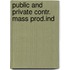 Public and private contr. mass prod.ind