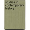 Studies in contemporary history door Onbekend