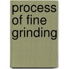 Process of fine grinding by Beke