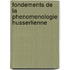 Fondements De La Phenomenologie Husserlienne