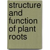 Structure and Function of Plant Roots by Brouwer, R