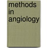 Methods in angiology door Onbekend