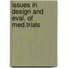 Issues in design and eval. of med.trials by Jennifer Weiner