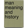 Man meaning and history door Onbekend