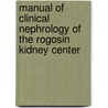 Manual of Clinical Nephrology of the Rogosin Kidney Center door Cheigh, Jhoong S.