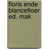Floris ende blancefloer ed. mak by Assenede