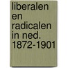 Liberalen en radicalen in ned. 1872-1901 door Taal