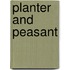 Planter and peasant