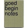 Goed begin notes by Jan Bird