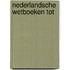 Nederlandsche wetboeken tot