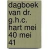 Dagboek van dr. g.h.c. hart mei 40 mei 41 door Jack Hart