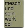 Mesch und sein werk cpl by Rosenzweig