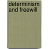 Determinism and freewill by Unknown