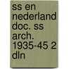 Ss en nederland doc. ss arch. 1935-45 2 dln door Onbekend