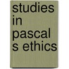 Studies in pascal s ethics door Kristin Baird