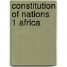 Constitution of nations 1 africa door Peaslee