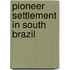Pioneer settlement in south brazil