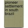Pioneer settlement in south brazil door Hertha Müller
