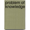 Problem of knowledge by Charles Johnson