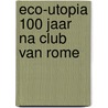 Eco-utopia 100 jaar na club van rome door Dieren