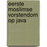 Eerste moslimse vorstendom op java door Graaff