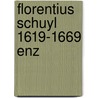 Florentius schuyl 1619-1669 enz by Lindeboom