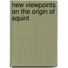 New viewpoints on the origin of squint door Keiner