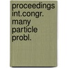 Proceedings int.congr. many particle probl. door Onbekend