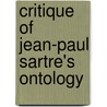 Critique of Jean-Paul Sartre's Ontology door Natanson, M.A.