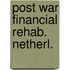 Post war financial rehab. netherl.