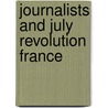 Journalists and july revolution france door Rader